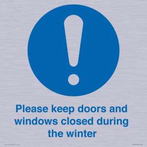 Please keep doors and windows closed during the winter